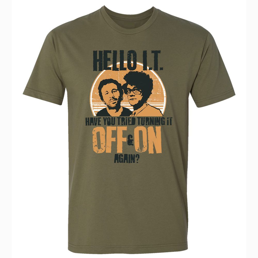 Have You Tried Turning It Off & On Again - Military Green - 5