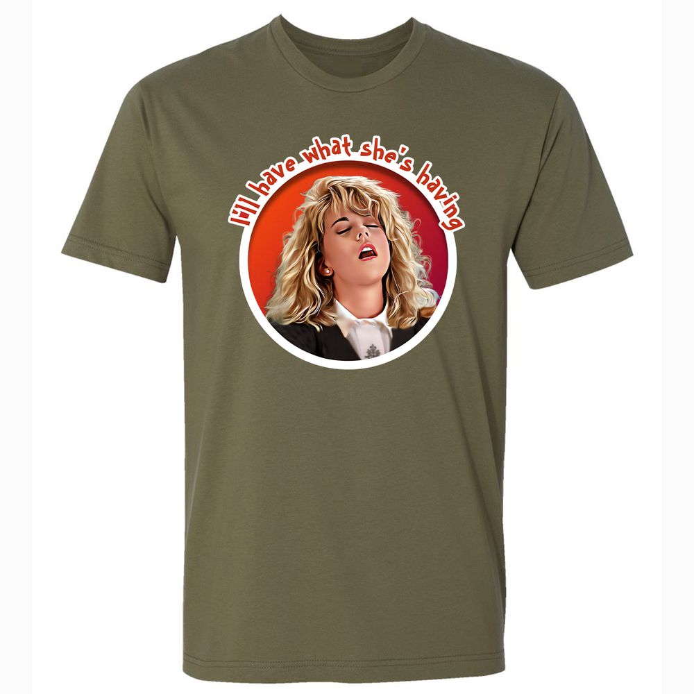 I'll have what she's having - Military Green - 5