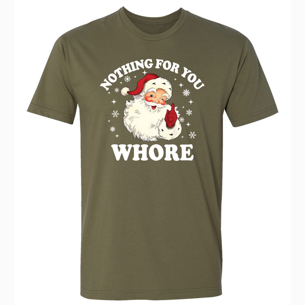 Nothing For You Whore Santa - Military Green - 5