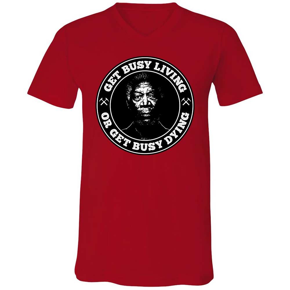 Get Busy Living or Get Busy Dying - Red - 5