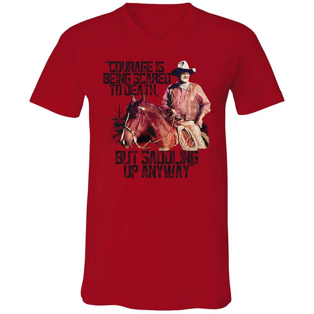 Courage is being scared to death, but saddling up anyway - Red - 5
