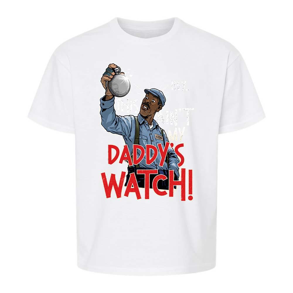 This Ain't My Daddy's Watch - White - 5
