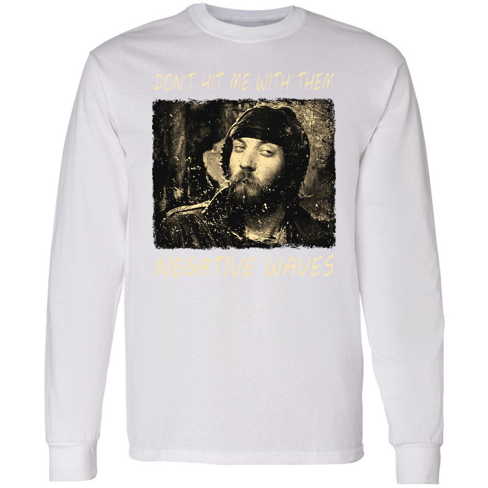 Don't hit me with them negative waves - White - 5