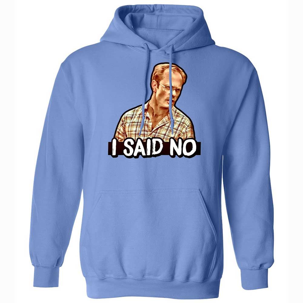 I Said No - Carolina Blue - 6