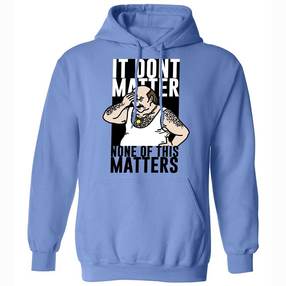 It Don't Matter - Carolina Blue - 6