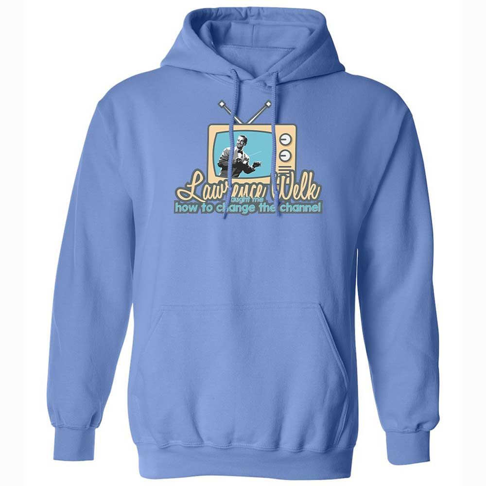 Lawrence Welk Taught Me How to Change the Channel - Carolina Blue - 6