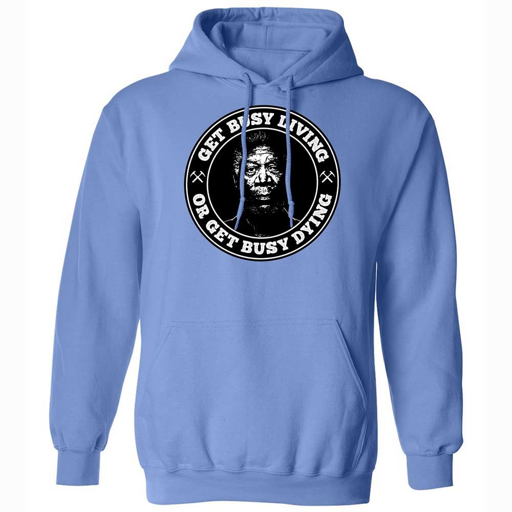 Get Busy Living or Get Busy Dying - Carolina Blue - 6