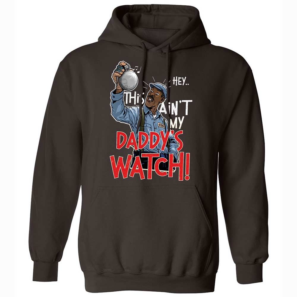 This Ain't My Daddy's Watch - Dark Chocolate - 6