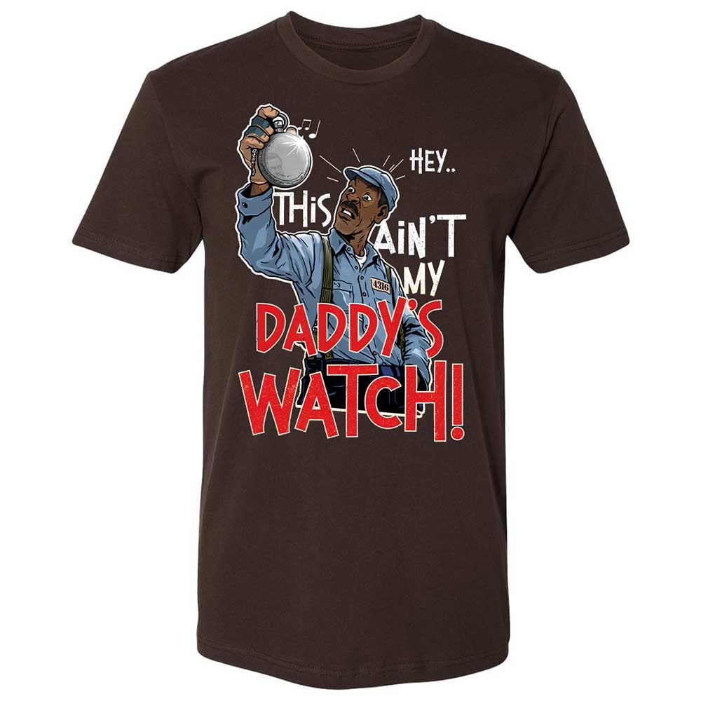 This Ain't My Daddy's Watch - Dark Chocolate - 6