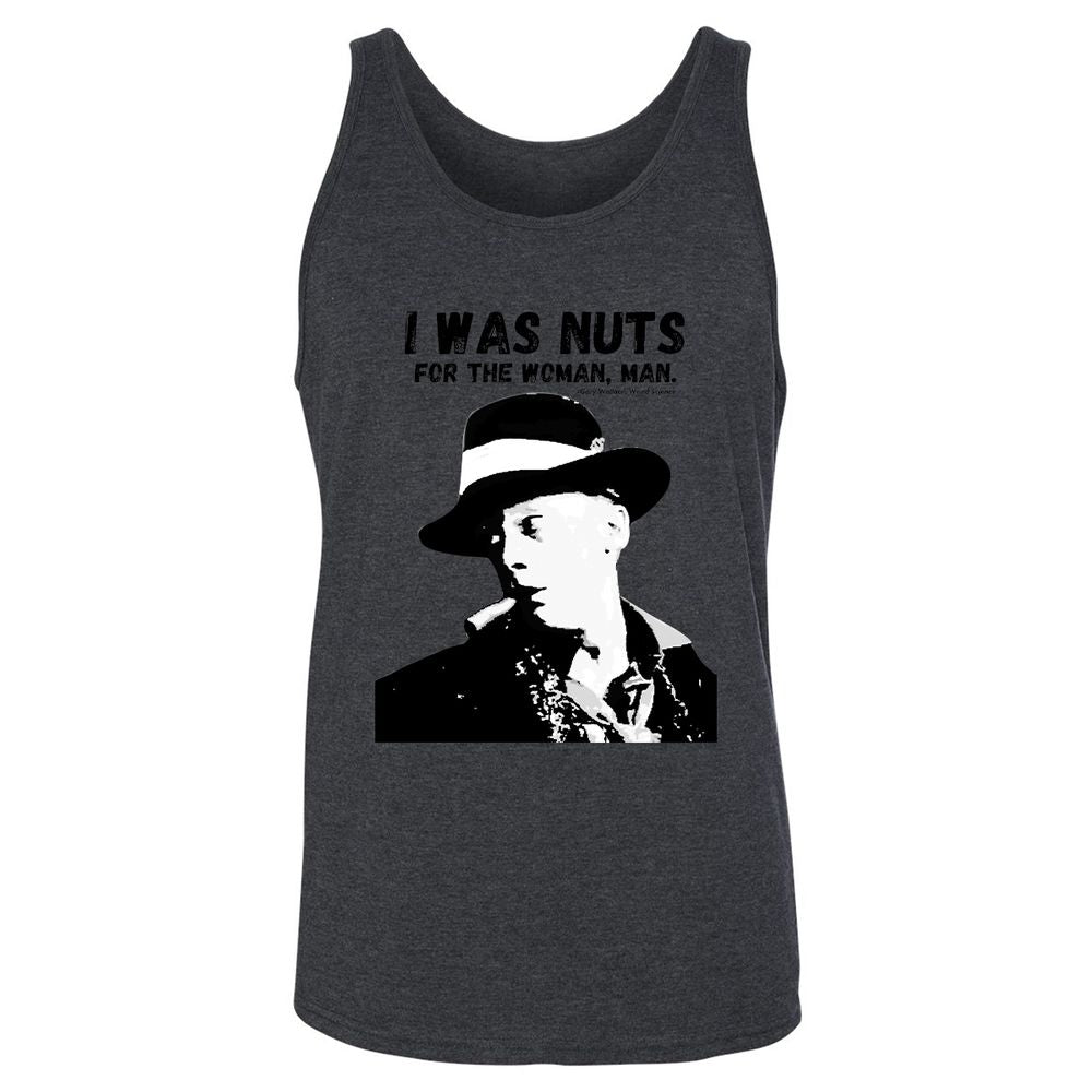 I was nuts for the woman, man - Dark Grey Heather - 6