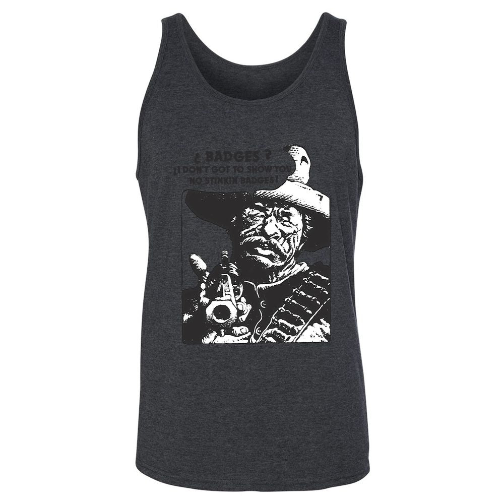 We Don't Need No Stinkin' Badges! - Dark Grey Heather - 6