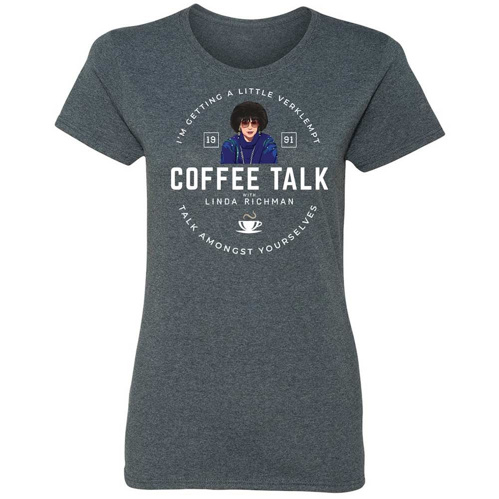 Coffee Talk with Linda Richman - Dark Heather - 6