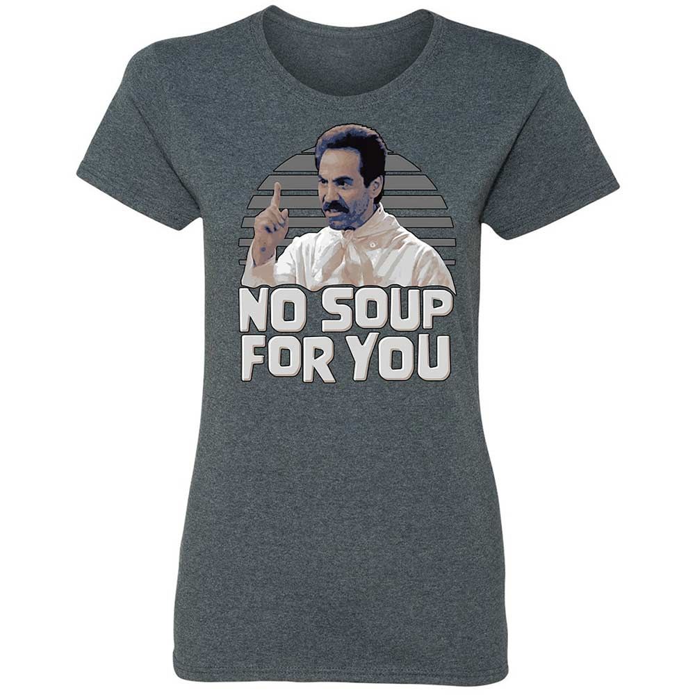 No Soup For You - Dark Heather - 6