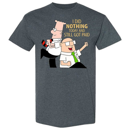 I Did Nothing and Still Got Paid - Dark Heather - 6