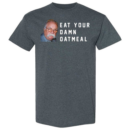 Eat Your Damn Oatmeal - Dark Heather - 6