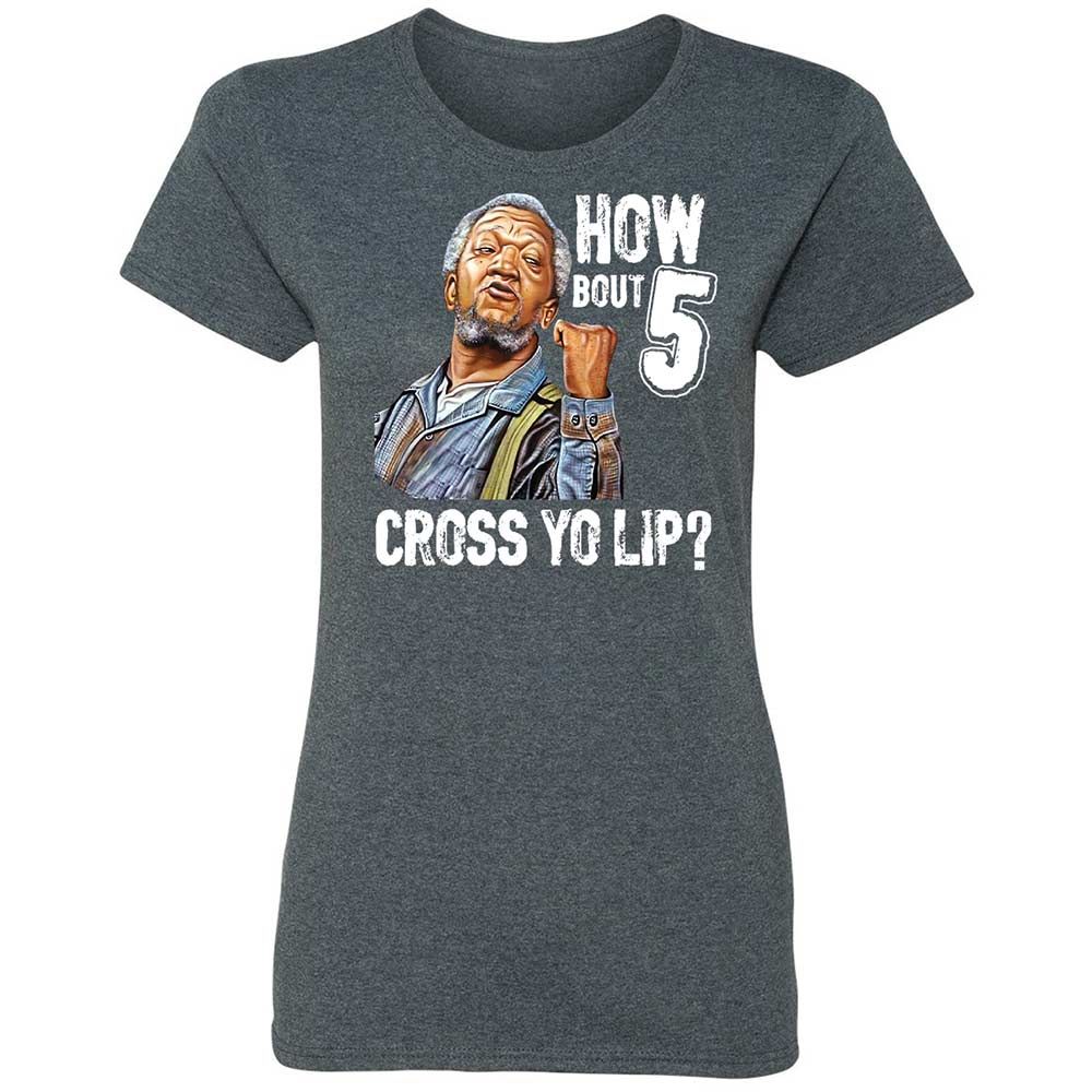 How bout 5 cross yo lip - Dark Heather - 6