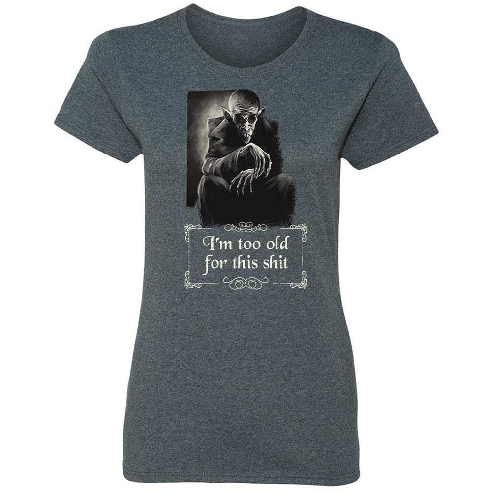 I'm too old for this shit - Dark Heather - 6