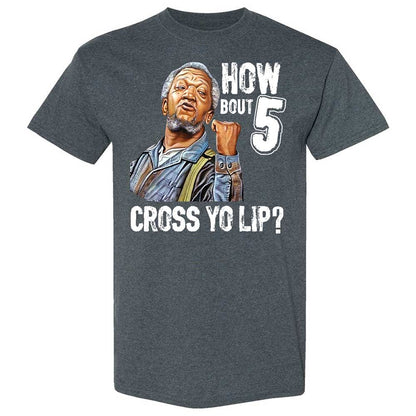How bout 5 cross yo lip - Dark Heather - 6