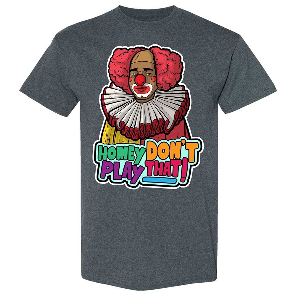 Homey Don't Play That - Dark Heather - 6