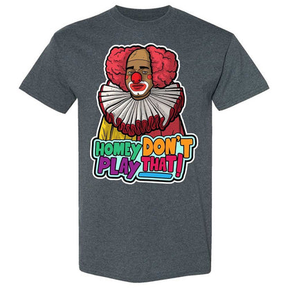 Homey Don't Play That - Dark Heather - 6