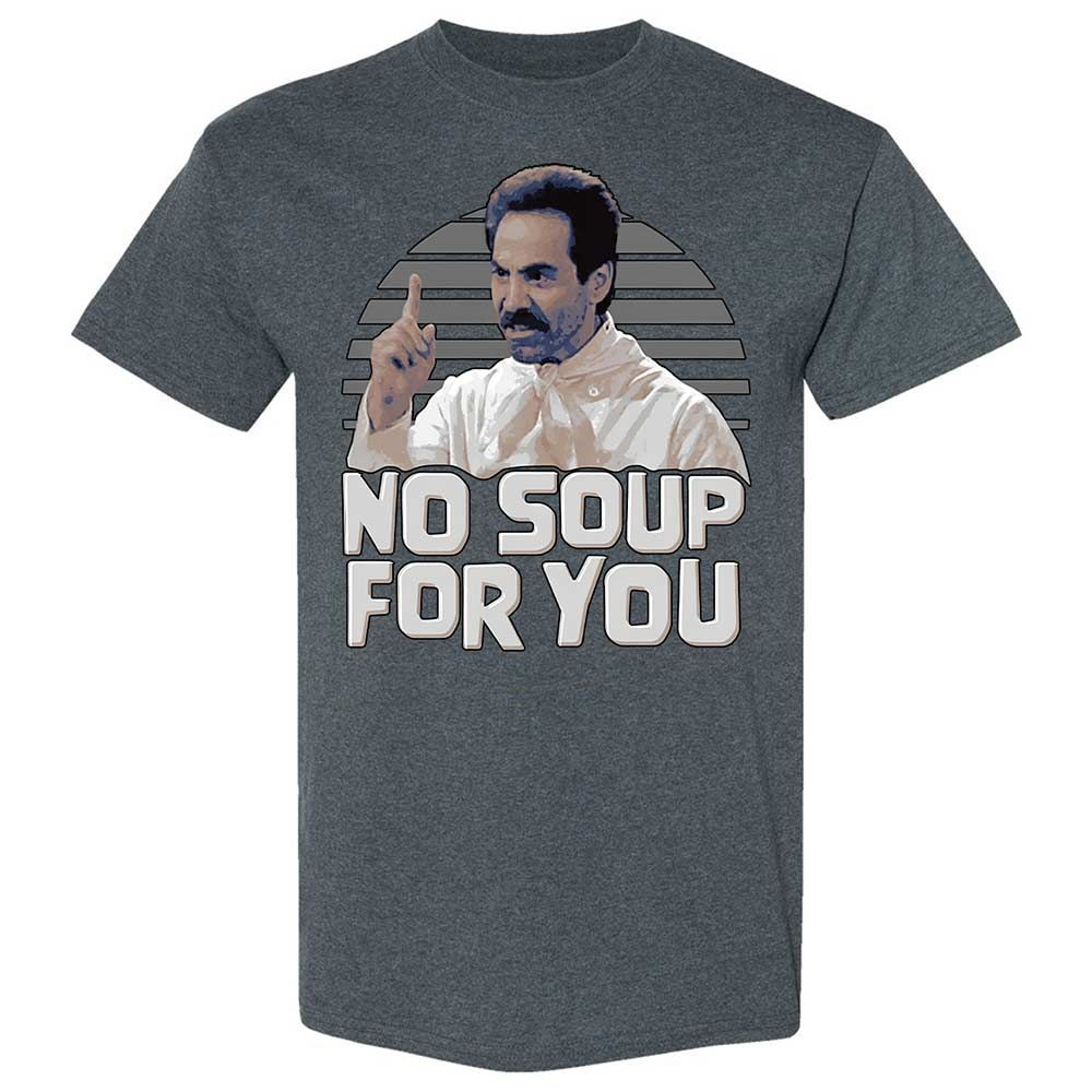 No Soup For You - Dark Heather - 6