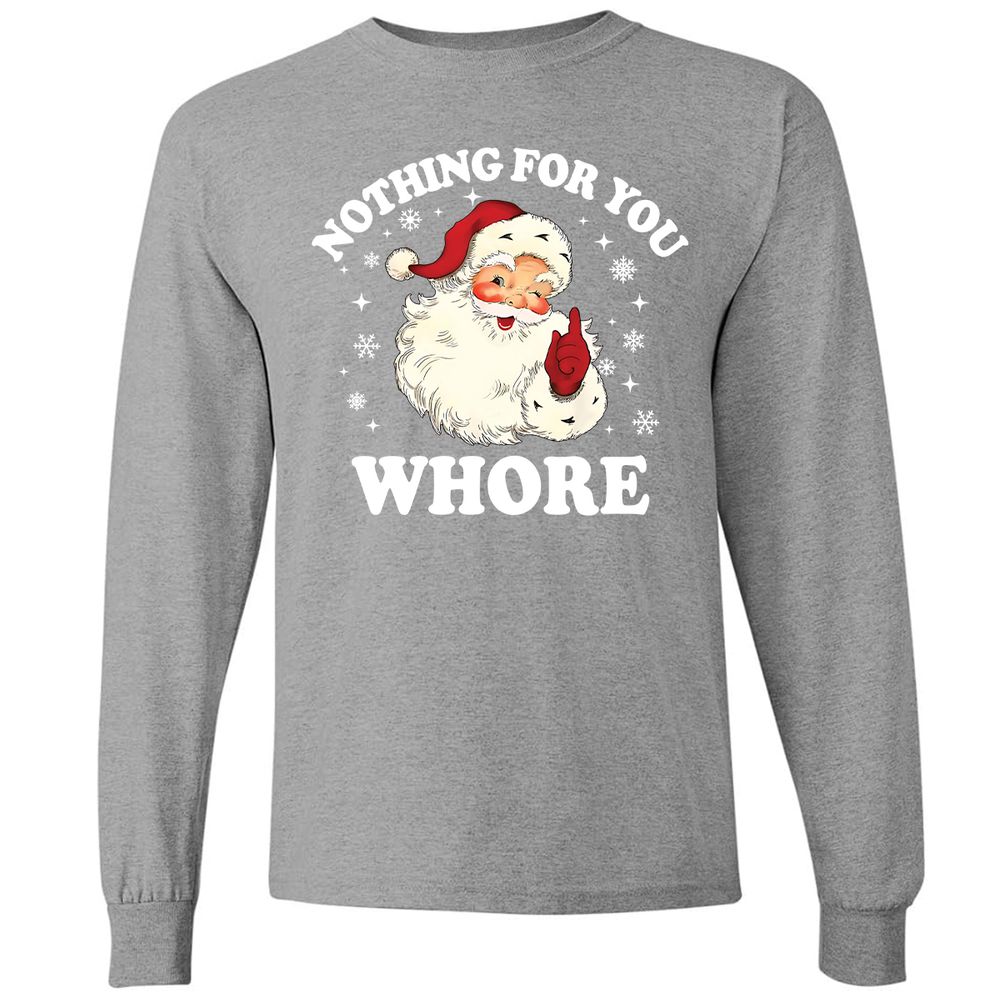 Nothing For You Whore Santa - Graphite Heather - 6