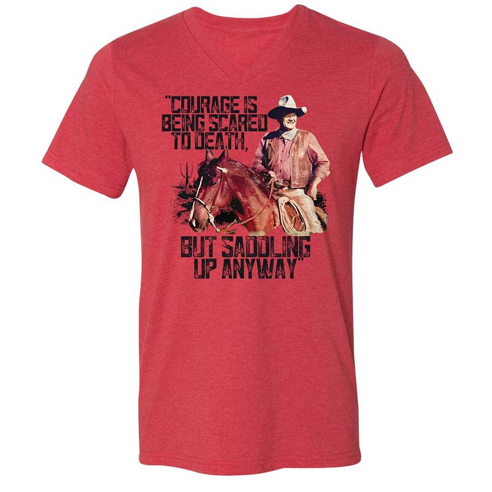 Courage is being scared to death, but saddling up anyway - Heather Red - 6