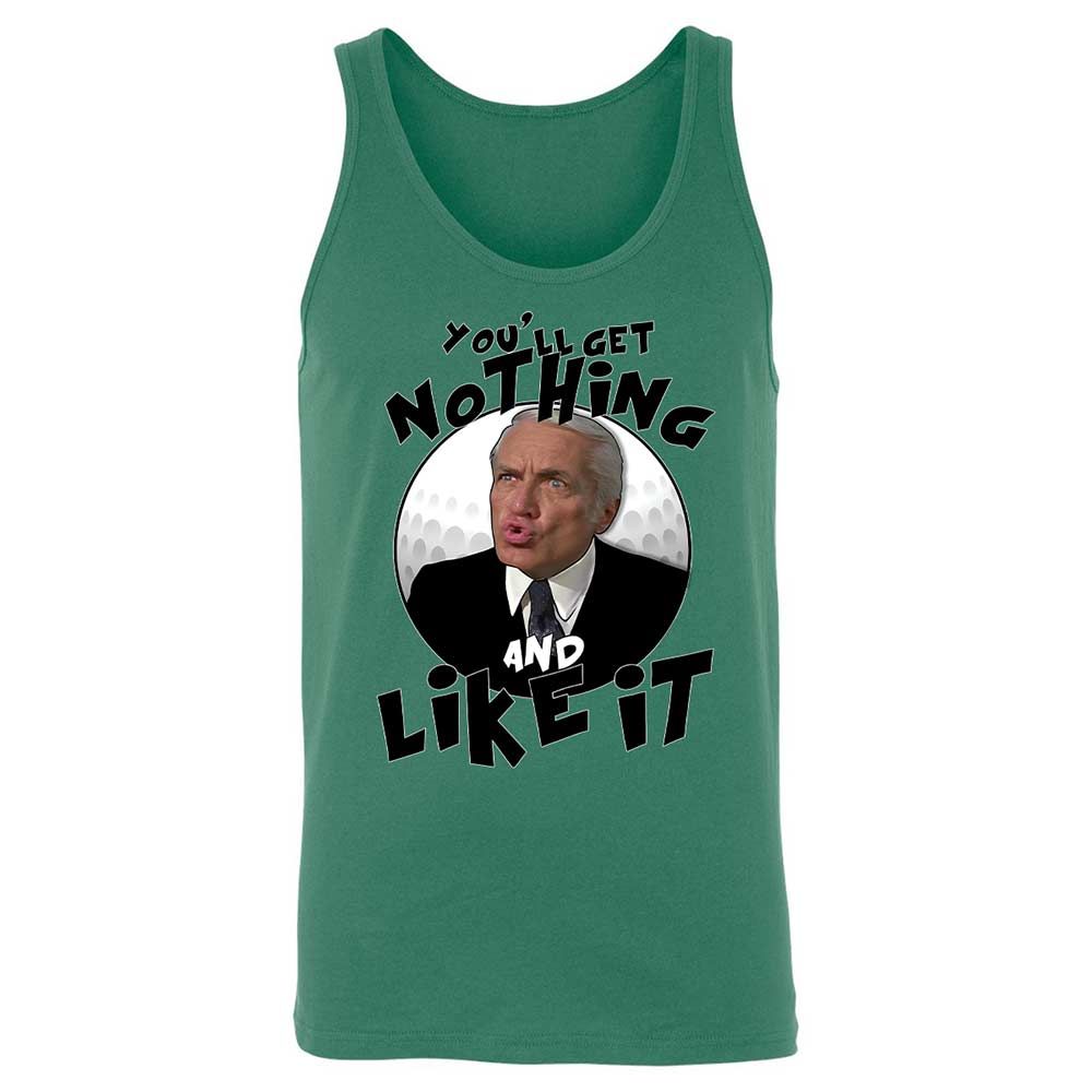 You'll get nothing and like it - Kelly - 6