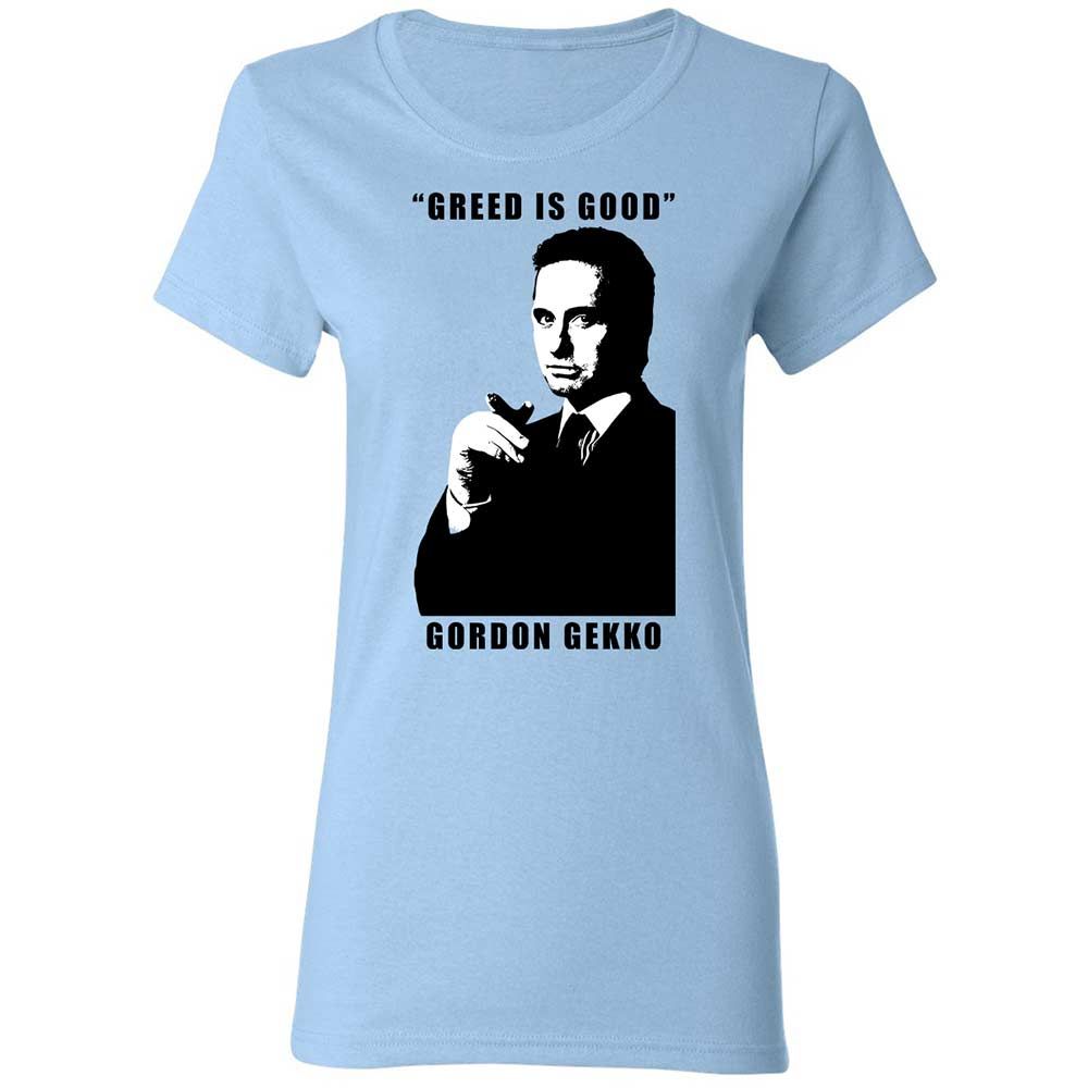 Greed is good - Light Blue - 6