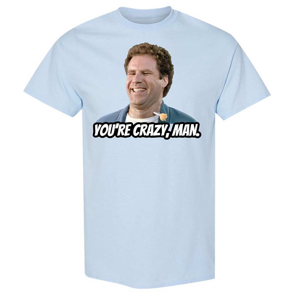 You're crazy, man - Light Blue - 6