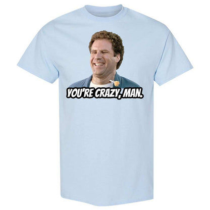 You're crazy, man - Light Blue - 6
