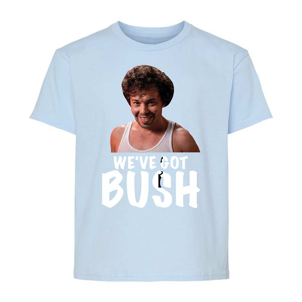 We've got bush - Light Blue - 6