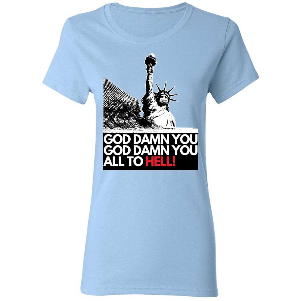 God damn you all to hell! - Light Blue - 6