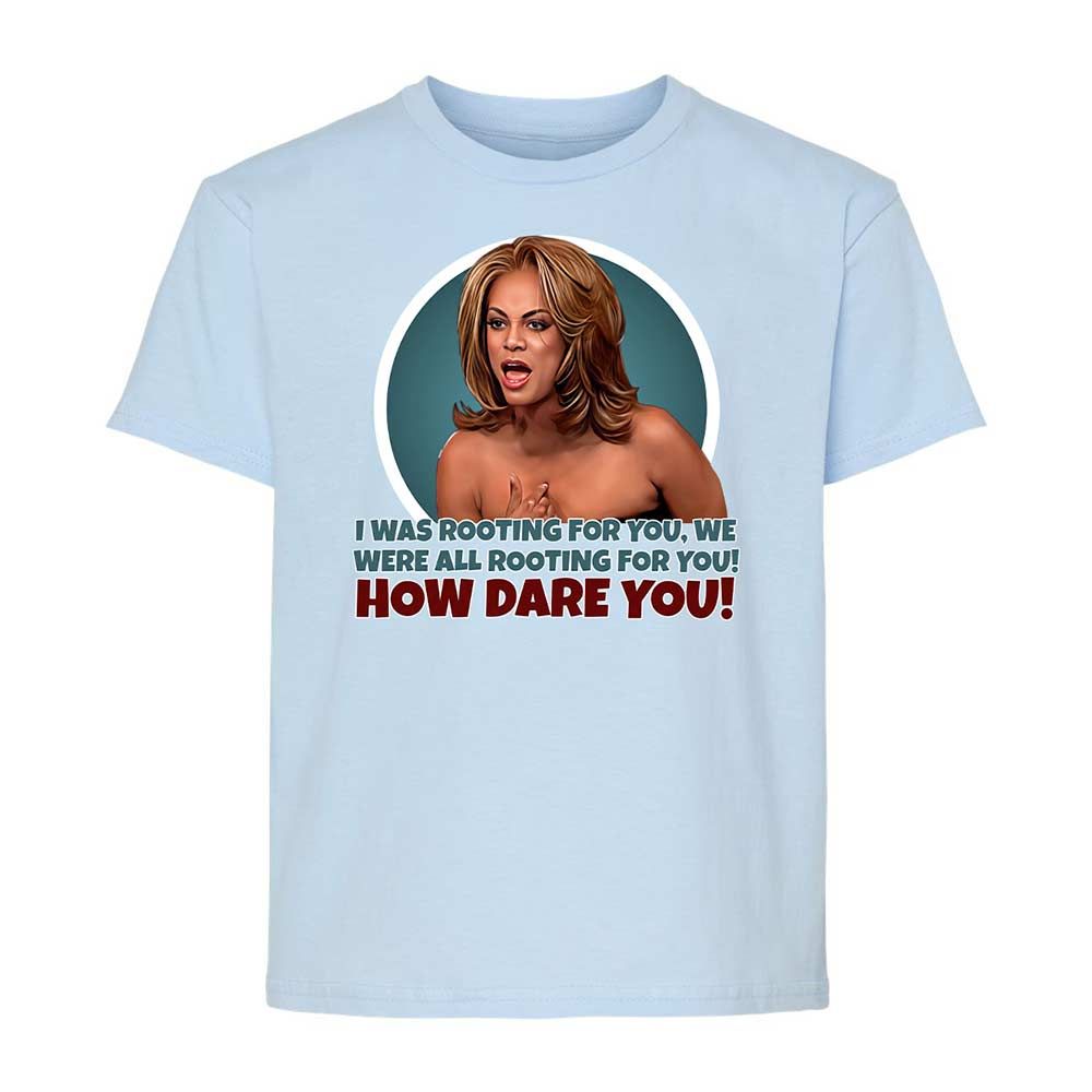 How dare you - Light Blue - 6