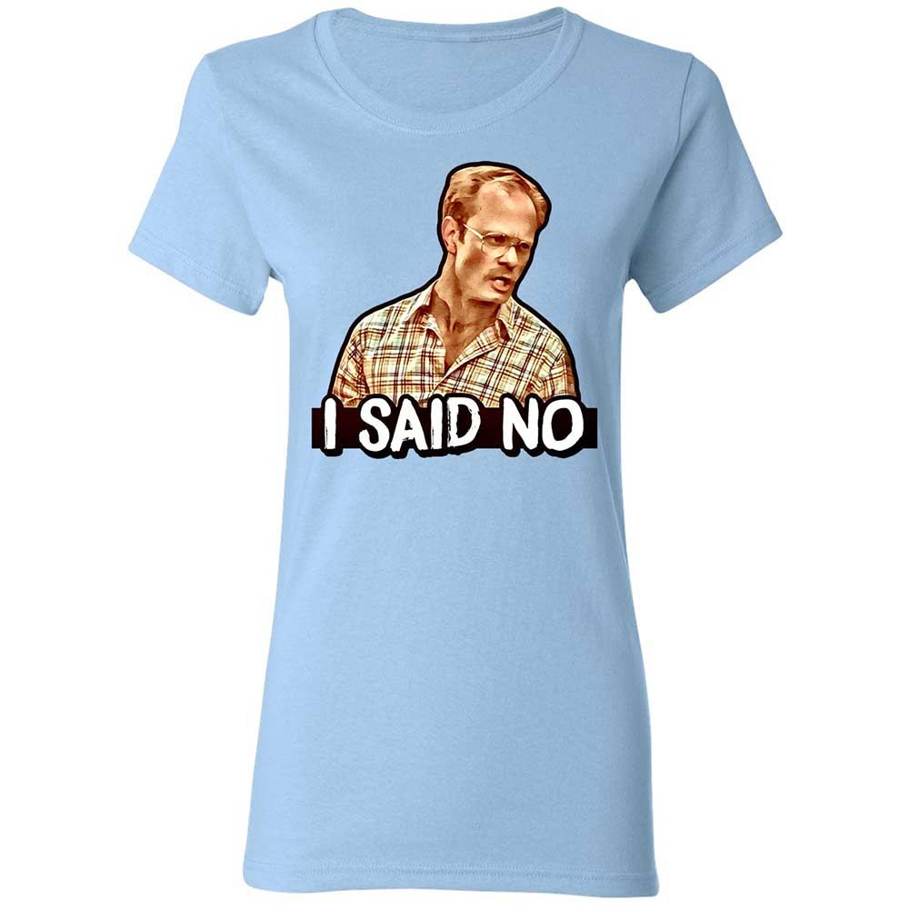 I Said No - Light Blue - 6