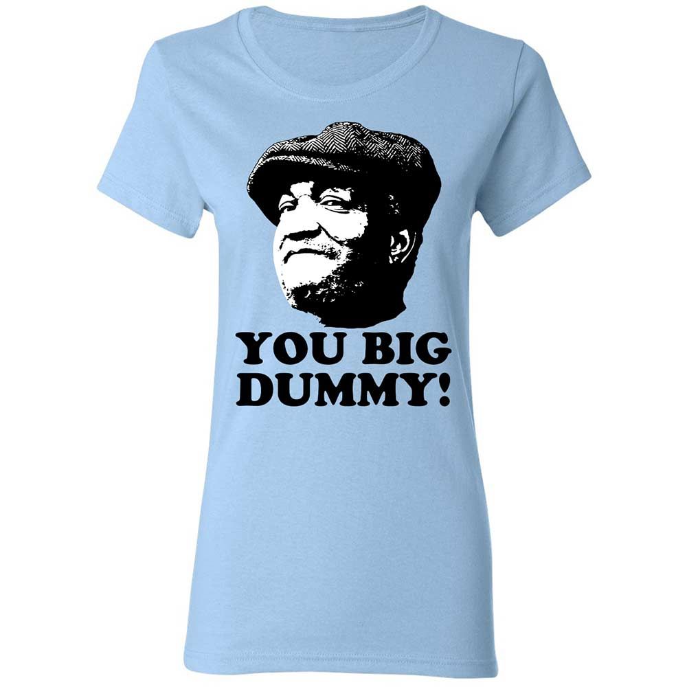 You Big Dummy - Light Blue - 6