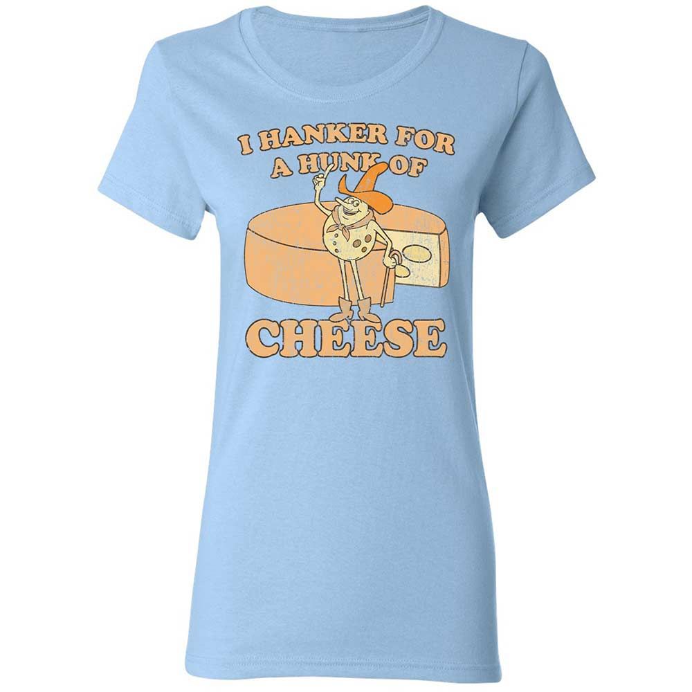 Hanker For A Hunk Of Cheese - Light Blue - 6