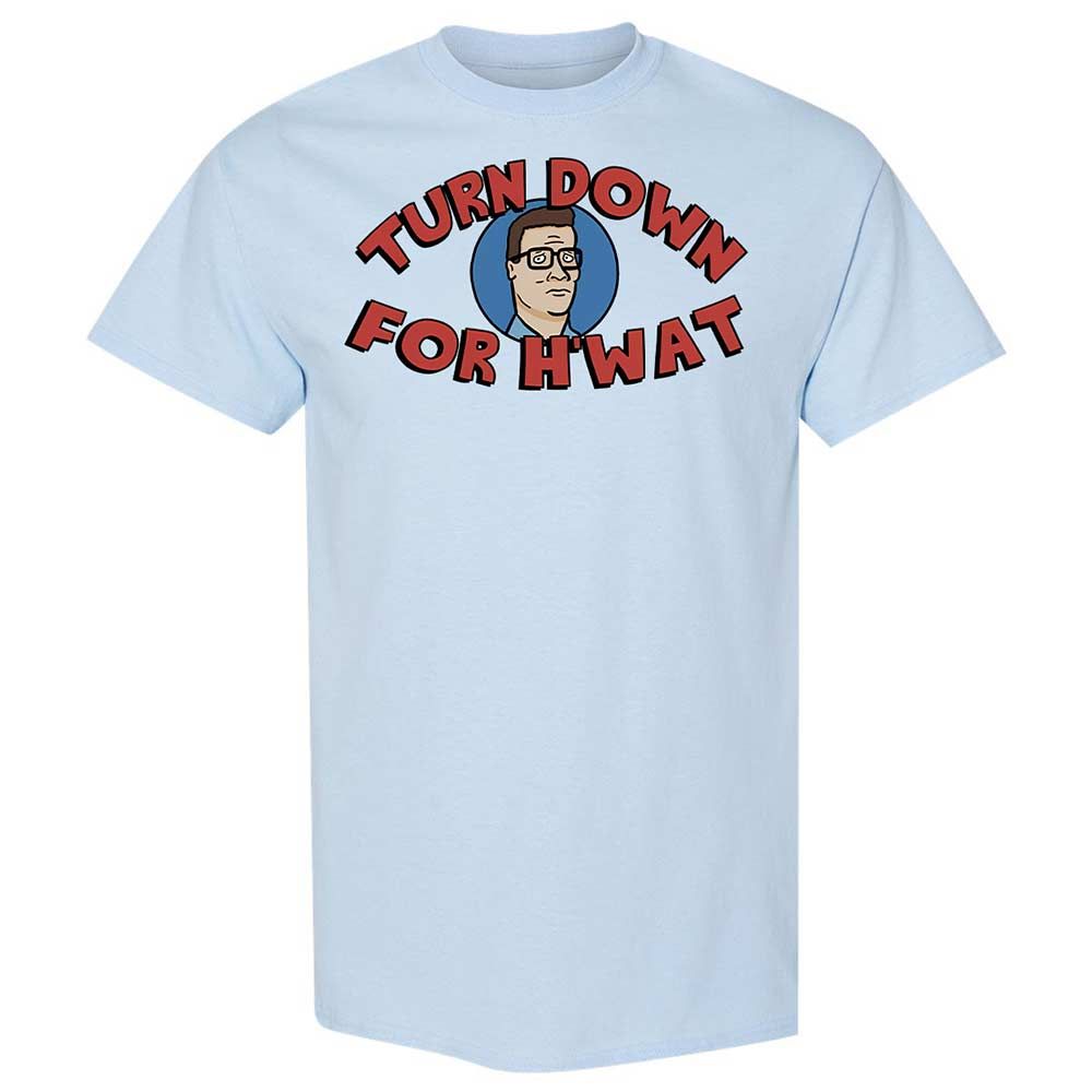 Turn Down For H'wat - Light Blue - 6