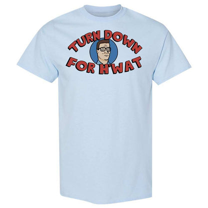 Turn Down For H'wat - Light Blue - 6