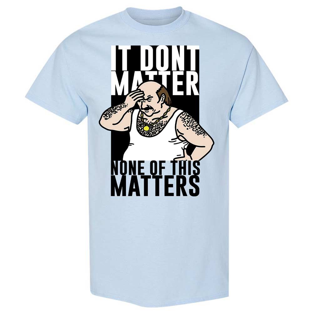 It Don't Matter - Light Blue - 6