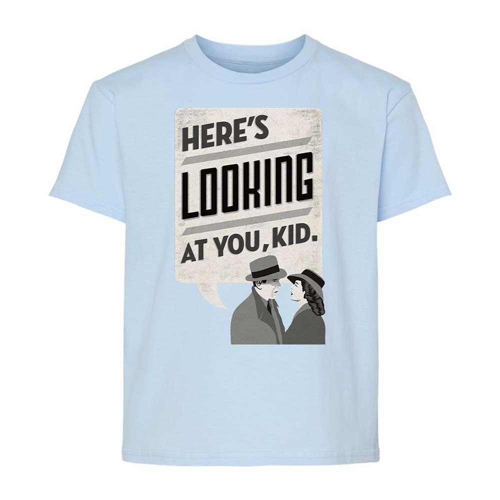 Here's Looking at You Kid - Light Blue - 6