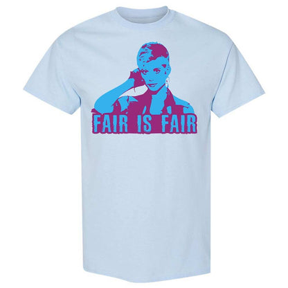 Fair is Fair - Light Blue - 6