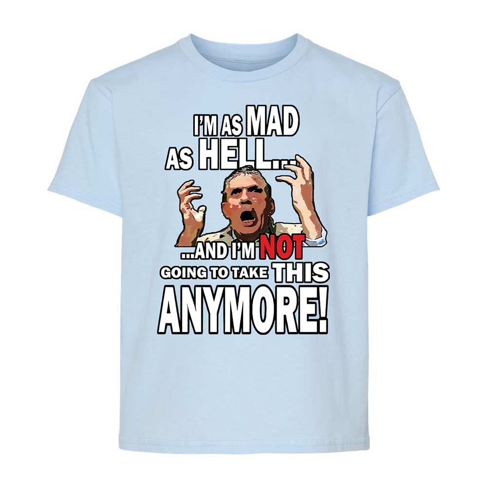 I'm as Mad As Hell - Light Blue - 6