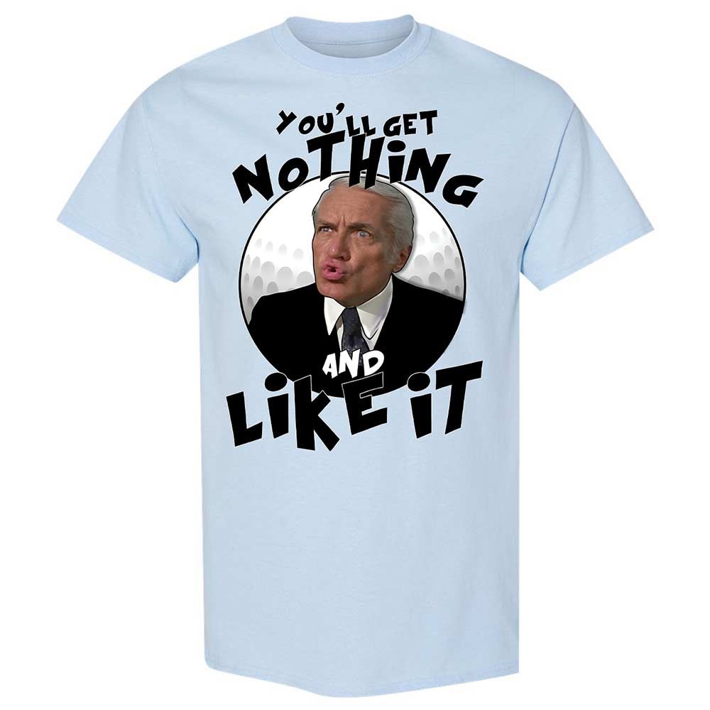 You'll get nothing and like it - Light Blue - 6