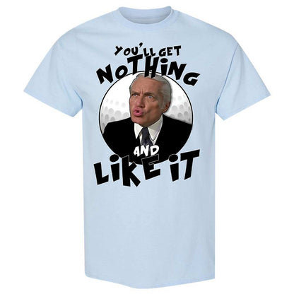 You'll get nothing and like it - Light Blue - 6