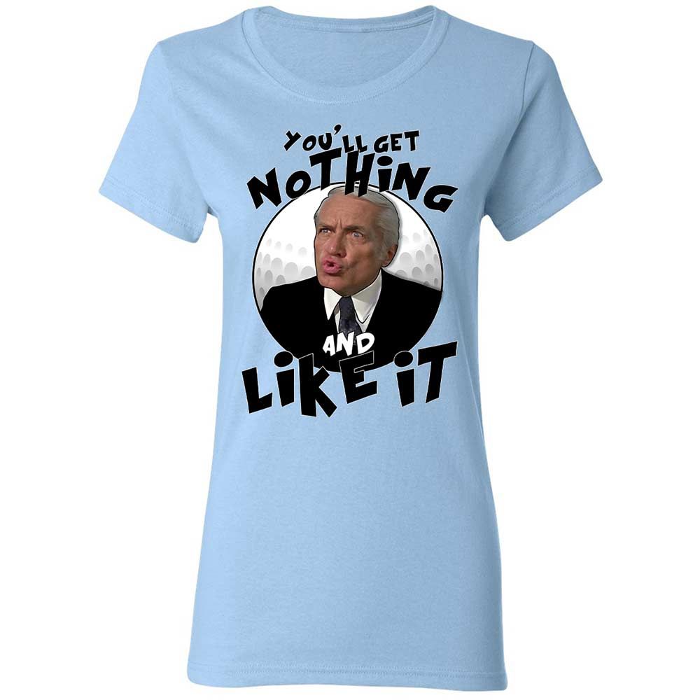 You'll get nothing and like it - Light Blue - 6