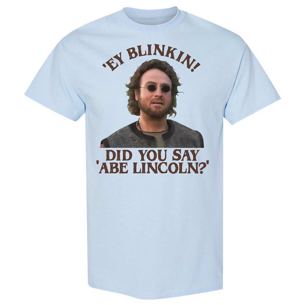 Did You Say Abe Lincoln - Light Blue - 6