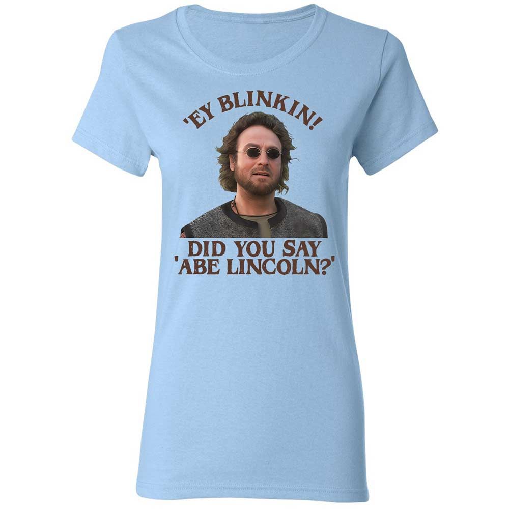 Did You Say Abe Lincoln - Light Blue - 6
