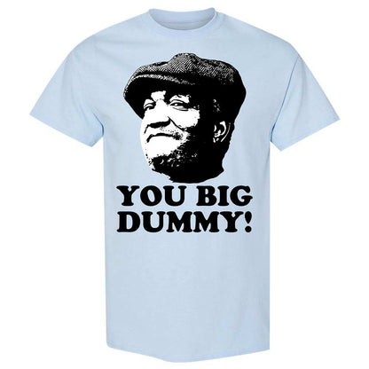 You Big Dummy - Light Blue - 6