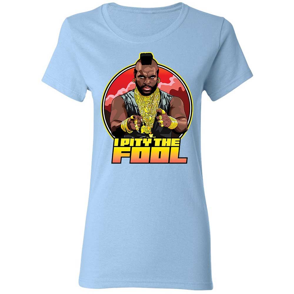 I Pity the Fool - Light Blue - 6